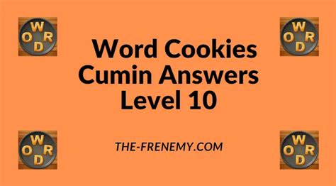 Word Cookies Cumin Level 4 Answers. Welcome to this page, the Answers for the Word Cookies Cumin Level 4 can be found below. You can easily find the answers for all levels on this site by navigating to the home menu and selecting the specific level you can’t find answers. any bacon ban bay bony